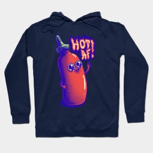 Cute Sriracha Sauce - Hot AF Hoodie